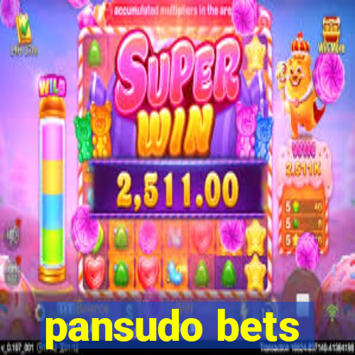 pansudo bets